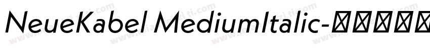 NeueKabel MediumItalic字体转换